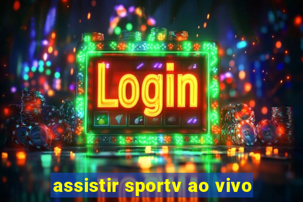 assistir sportv ao vivo